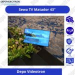 Sewa TV Matador 43 inci
