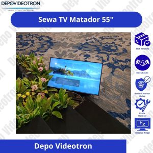 Sewa TV Matador 55 inci